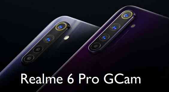 GCam for Realme 6 Pro