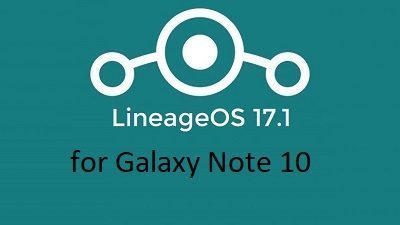 Galaxy Note 10 LineageOS 17.1