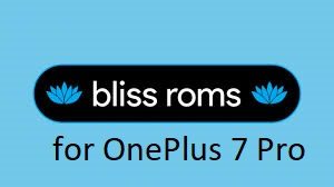 Bliss ROM 12 Android 10 for OnePlus 7 Pro