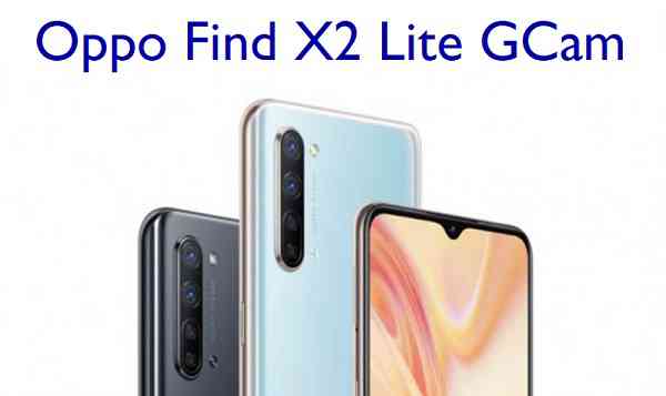 Oppo Find X2 Lite – GCam