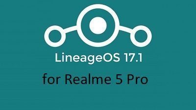 Realme 5 Pro LineageOS 17.1