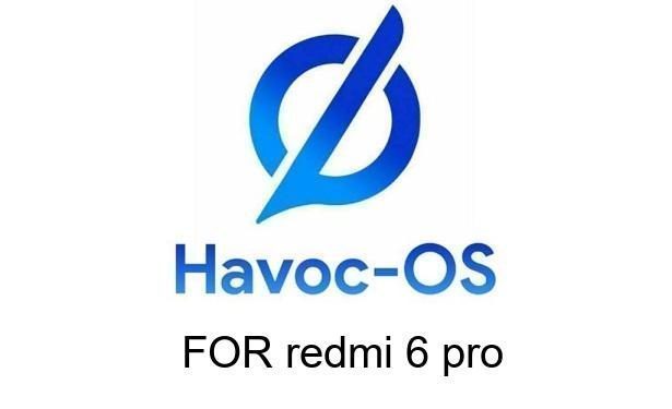 Havoc OS Redmi 6 Pro