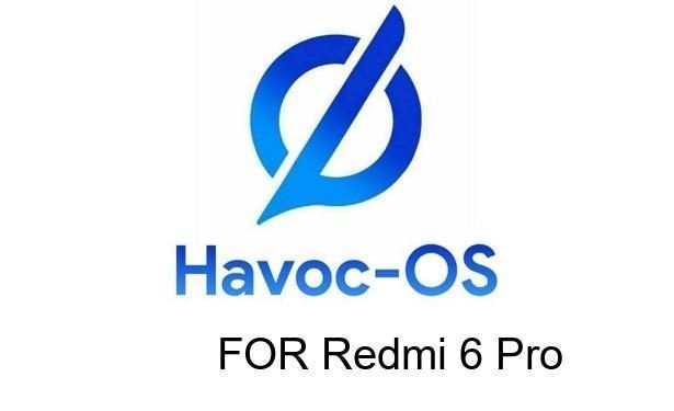 Havoc os Redmi 6 Pro