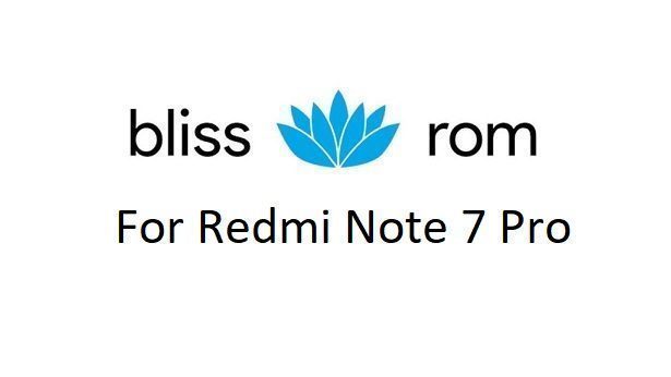 bliss os redmi note 7 pro