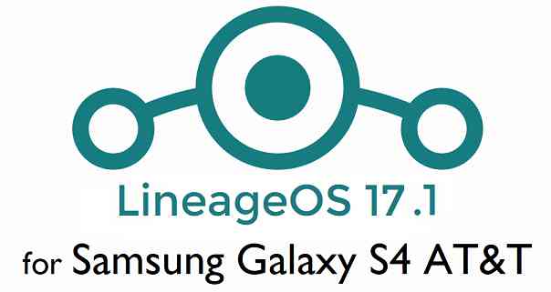 Galaxy S4 AT&T LineageOS 17.1
