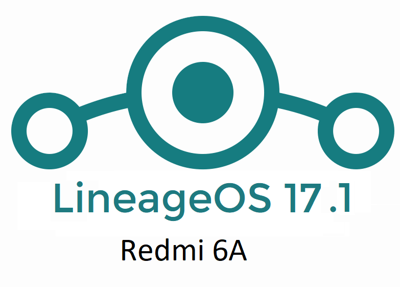 Redmi 6A LineageOS 17.1