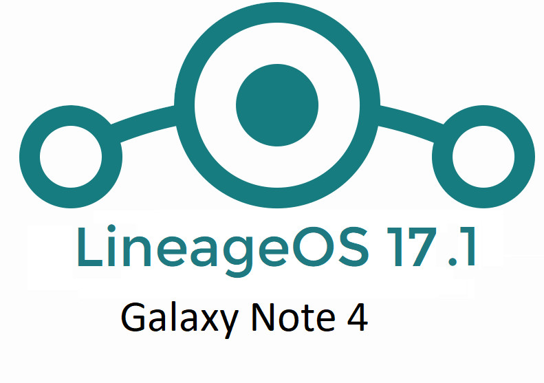 Galaxy Note 4 LineageOS 17.1