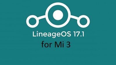 Mi 3 LineageOS 17.1