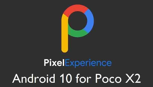 Pixel Experience 10 for Poco X2 / Redmi K30