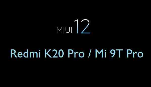 MIUI 12 Download for Redmi K20 Pro / Mi 9T Pro