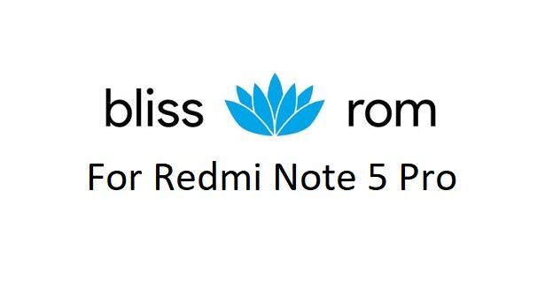 bliss rom redmi note 5 pro