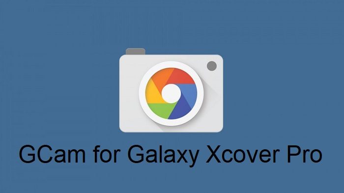 Google Camera Galaxy Xcover Pro