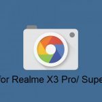 Google Camera Realme X3 Pro Superzoom