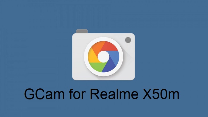 Google Camera Realme X50m