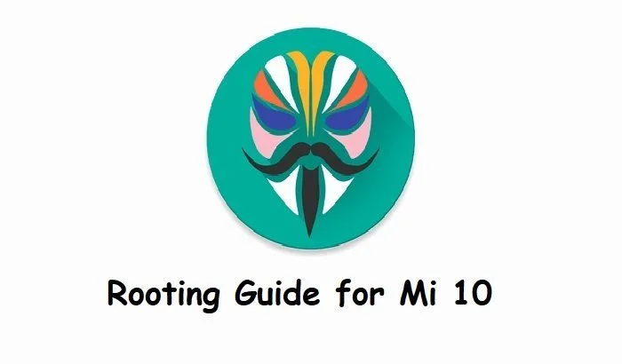 Magisk Root Mi 10