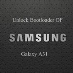 Unlock Bootloader Galaxy A31