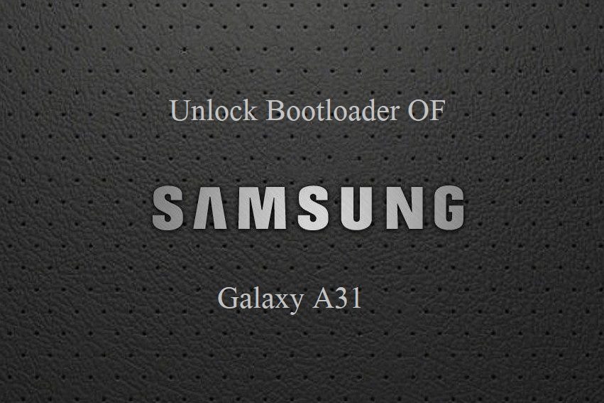 Unlock Bootloader Galaxy A31