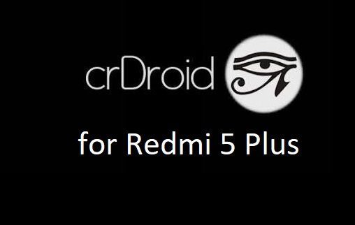 crdroid android 10 Redmi 5 Plus