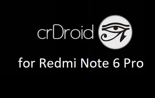 crdroid android 10 Redmi Note 6 Pro