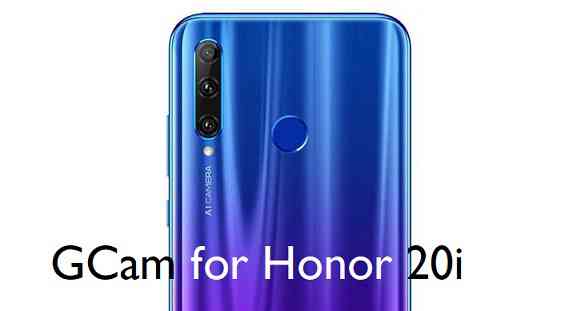 Download GCam for Honor 20i