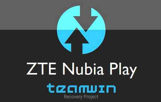 Nubia Play TWRP Download and Install