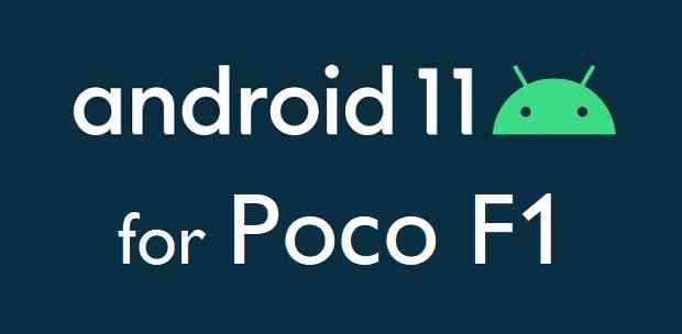 How to Install Android 11 on Poco F1