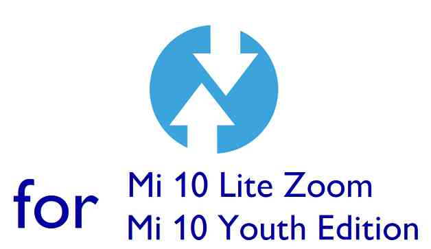 Twrp for Mi 10 Lite Zoom /(Youth Edition)