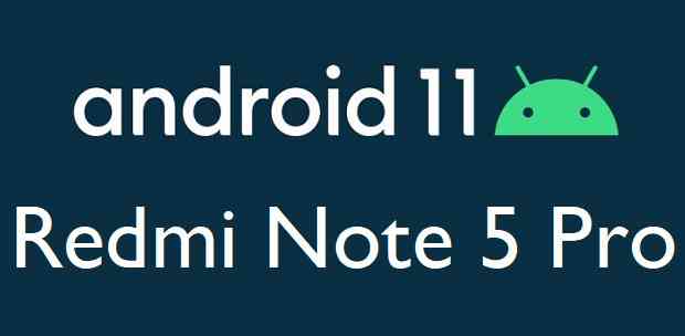 Install Android 11 on Redmi Note 5 Pro