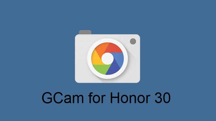 Google Camera Honor 30