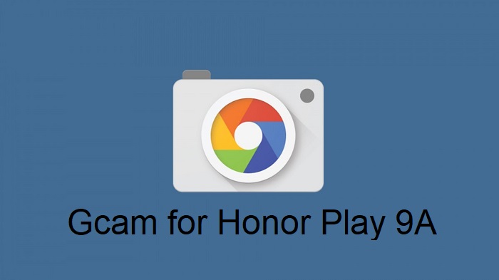 Google Camera Honor Play 9A