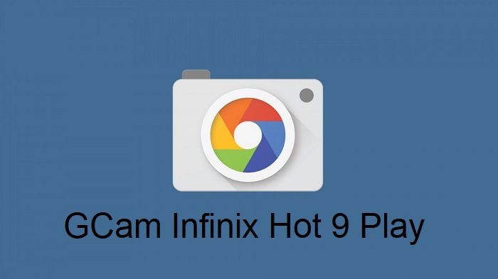 Google Camera Infinix Hot 9 Play