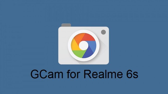 Google Camera Realme 6s