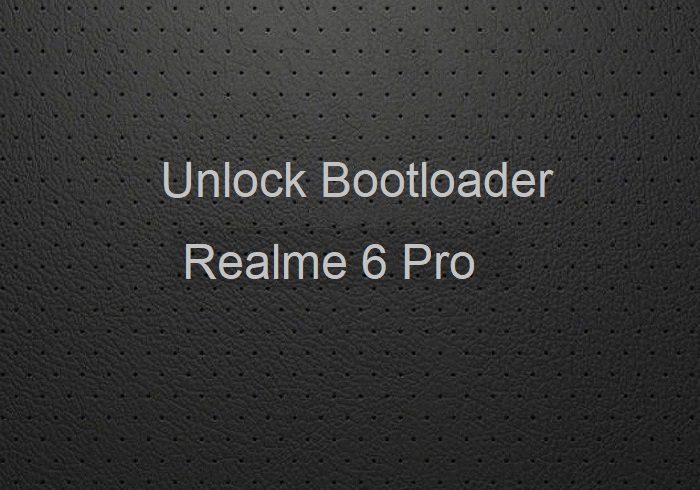 Unlock Bootloader Realme 6 Pro