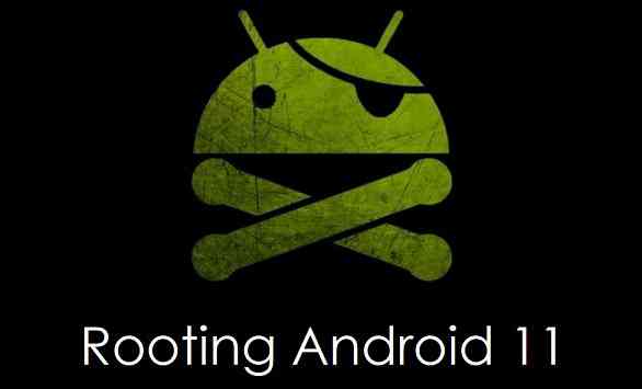 How to Root Android 11 (rooting)