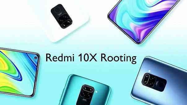 How to Root Redmi 10X