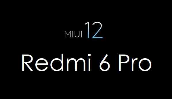 MIUI 12 for Redmi 6 Pro