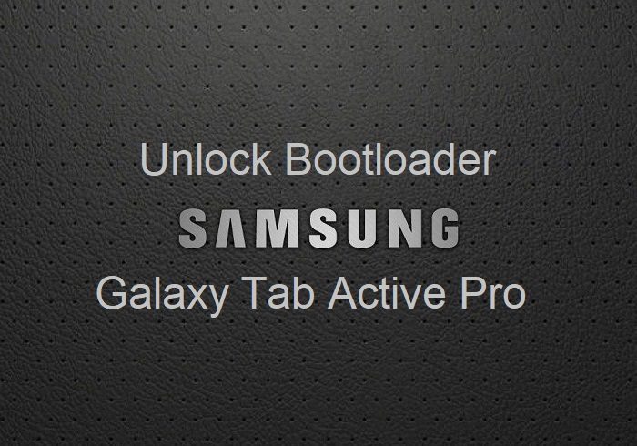 unlock bootloader Galaxy Tab Active Pro