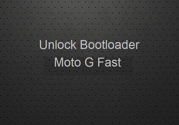 unlock bootloader Moto G Fast