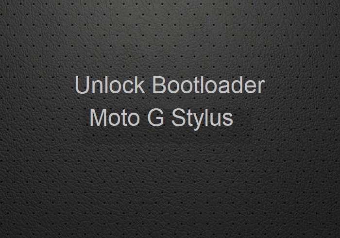 unlock bootloader Moto G Stylus