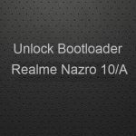 unlock bootloader Realme Nazro 10A