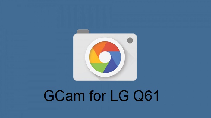 Google Camera LG Q61