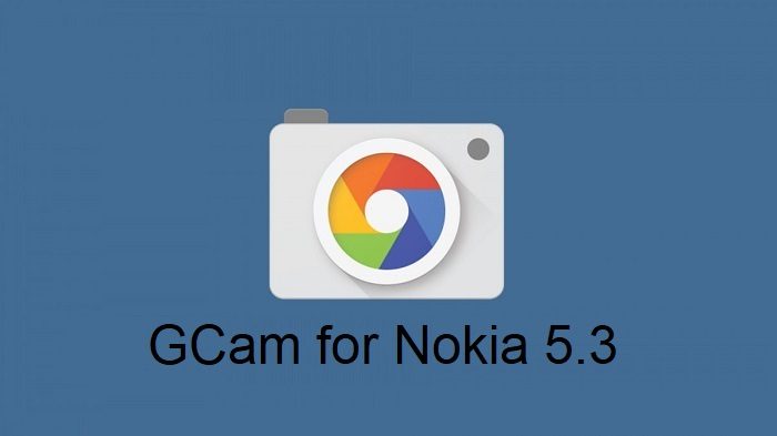 Google Camera Nokia 5.3