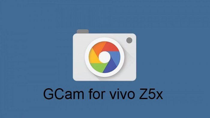 Google Camera Vivo Z5x