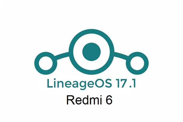 lineageos 17.1 Redmi 6