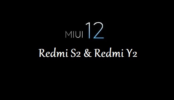 miui 12 Redmi Y2 and Redmi S2