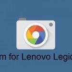 Google Camera Lenovo Legion Pro