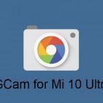 Google Camera Mi 10 ultra