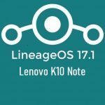 Lineage Os Lenovo K10 Note