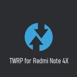 TWRP Redmi Note 4X