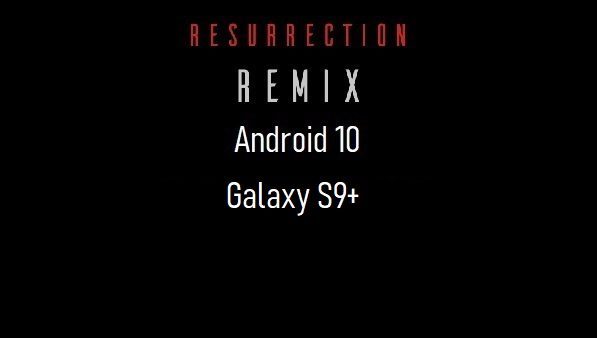rr rom android 10 Galaxy S9+
